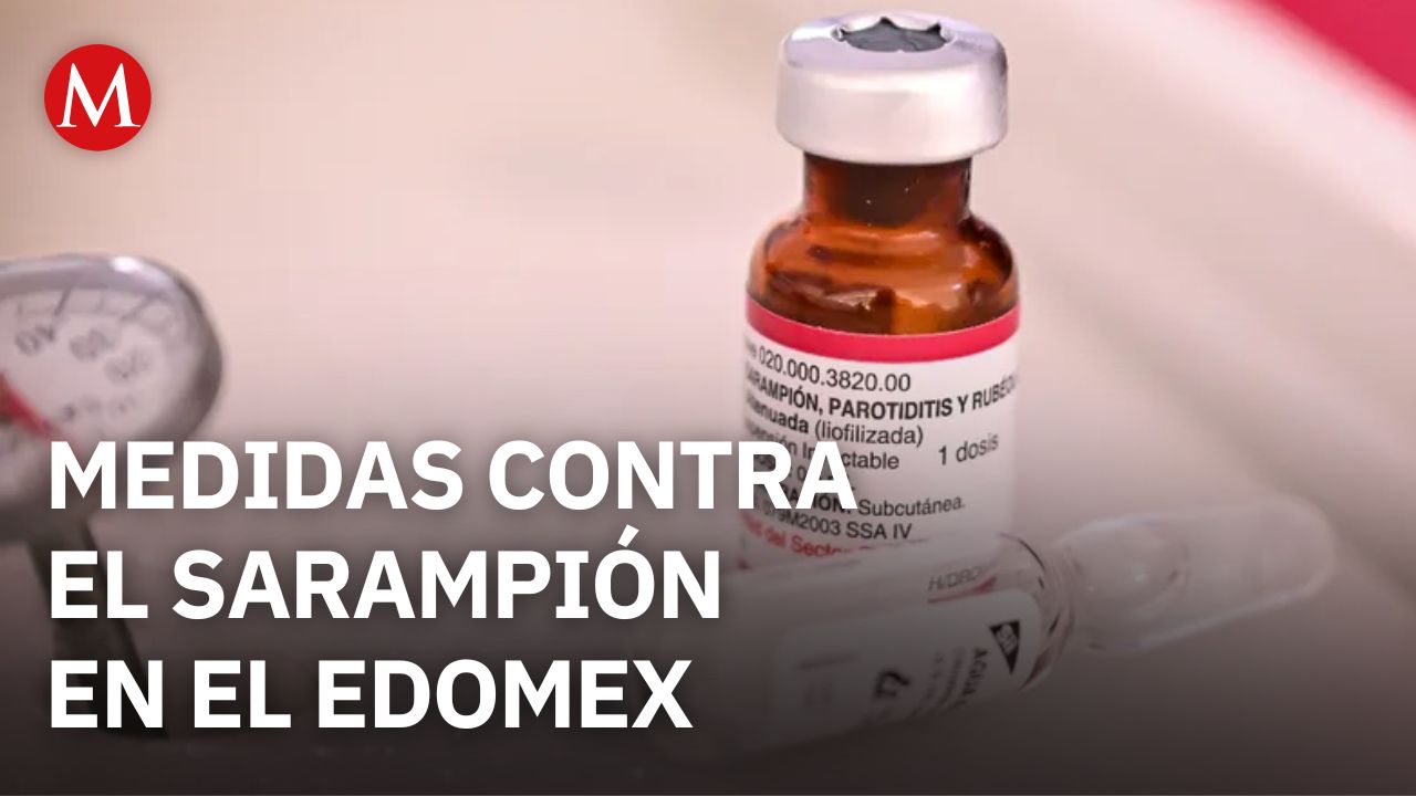 ¿El fin del sarampión en el Estado de México? La impactante noticia que sorprende a todos