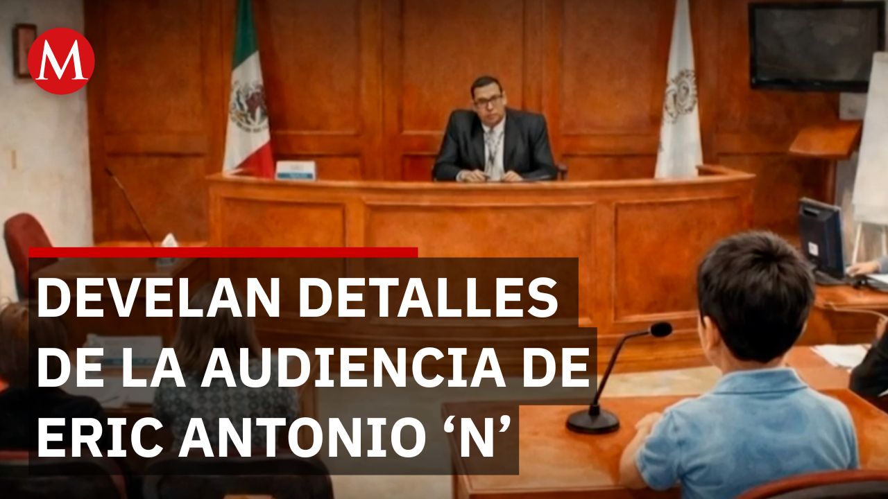 Lo que No Sabías: Revelan Impactantes Detalles en la Audiencia del Feminicida Eric Antonio ‘N’ en Cuautitlán