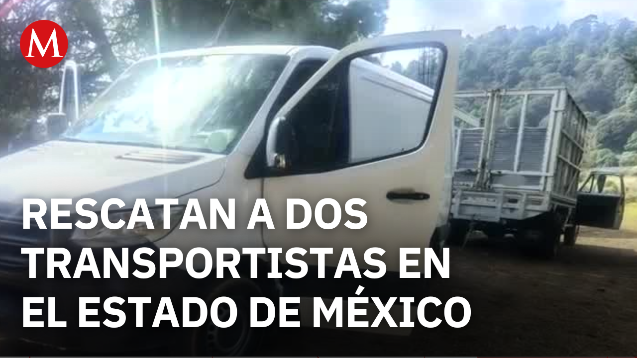 ¡Rescate exitoso en Edomex: transportistas secuestrados y carga recuperada valorada en millones!